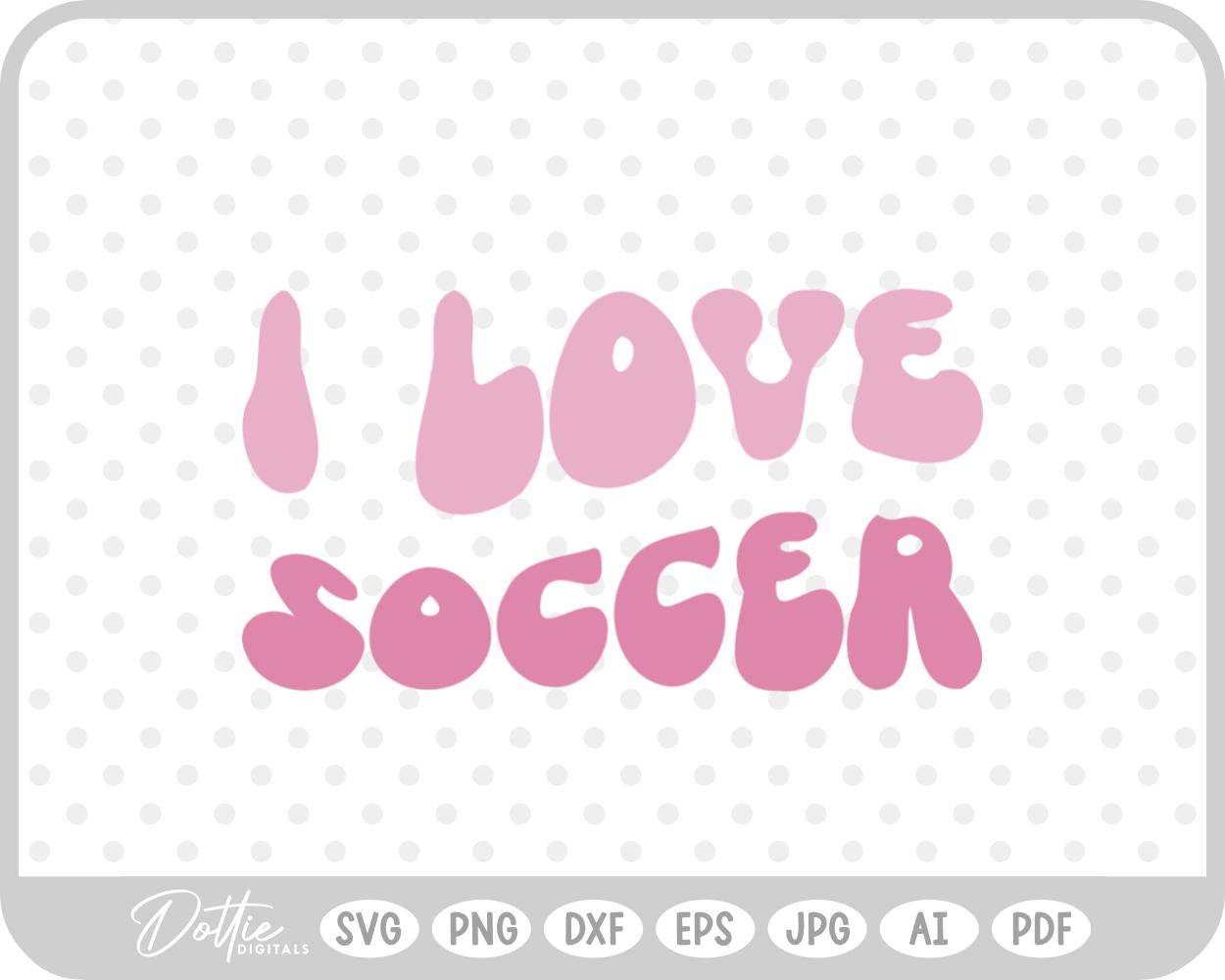 I Love Soccer Wavy Text Quote SVG PNG DXF – Cricut Silhouette Cutting File