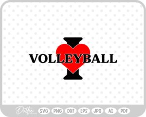 I Love Volleyball SVG PNG DXF – Cricut Silhouette Cutting File
