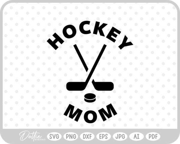Hockey Mom SVG PNG DXF – Cricut Silhouette Cutting File