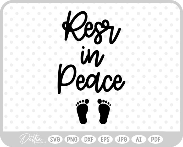 Rest in Peace Baby Feet SVG PNG DXF – Cricut Silhouette Cutting File