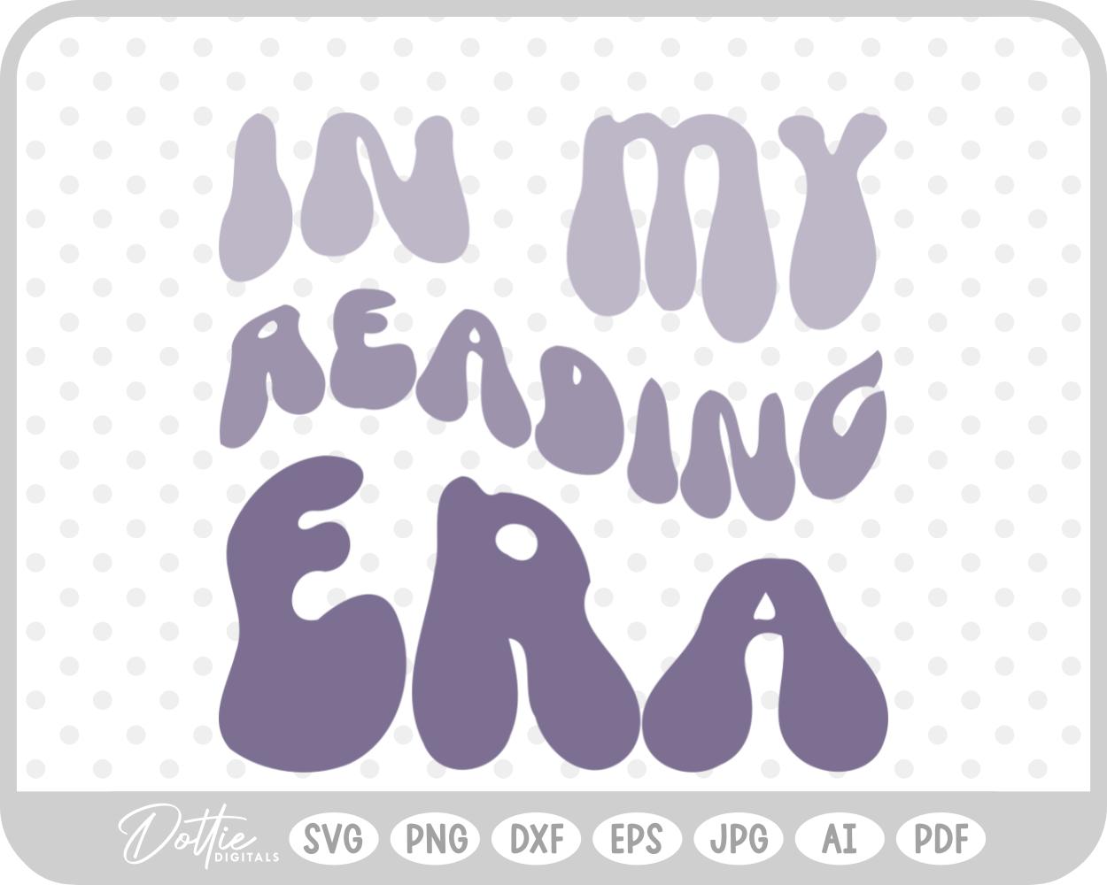 In My Reading Era Wavy Text Quote SVG PNG DXF – Cricut Silhouette Cutting File