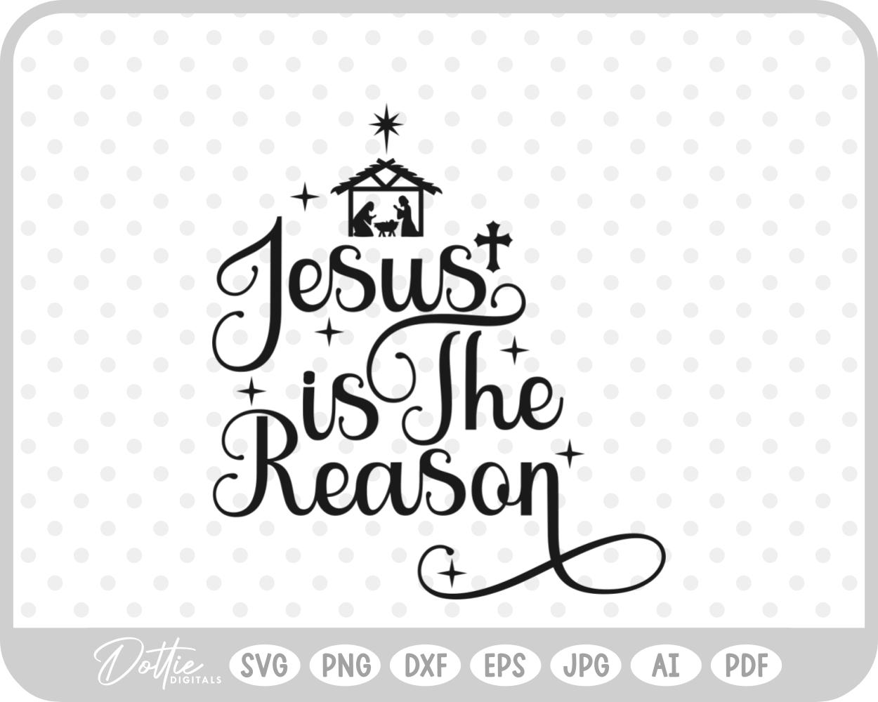 Jesus is the Reason Nativity Christmas Quote Script SVG PNG DXF – Cricut Silhouette Cutting File