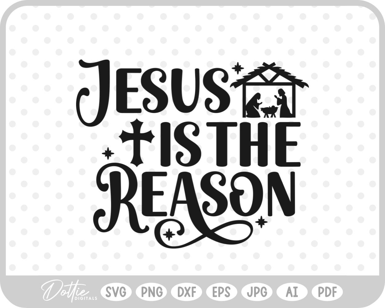 Jesus is the Reason Nativity Christmas Quote Script SVG PNG DXF – Cricut Silhouette Cutting File
