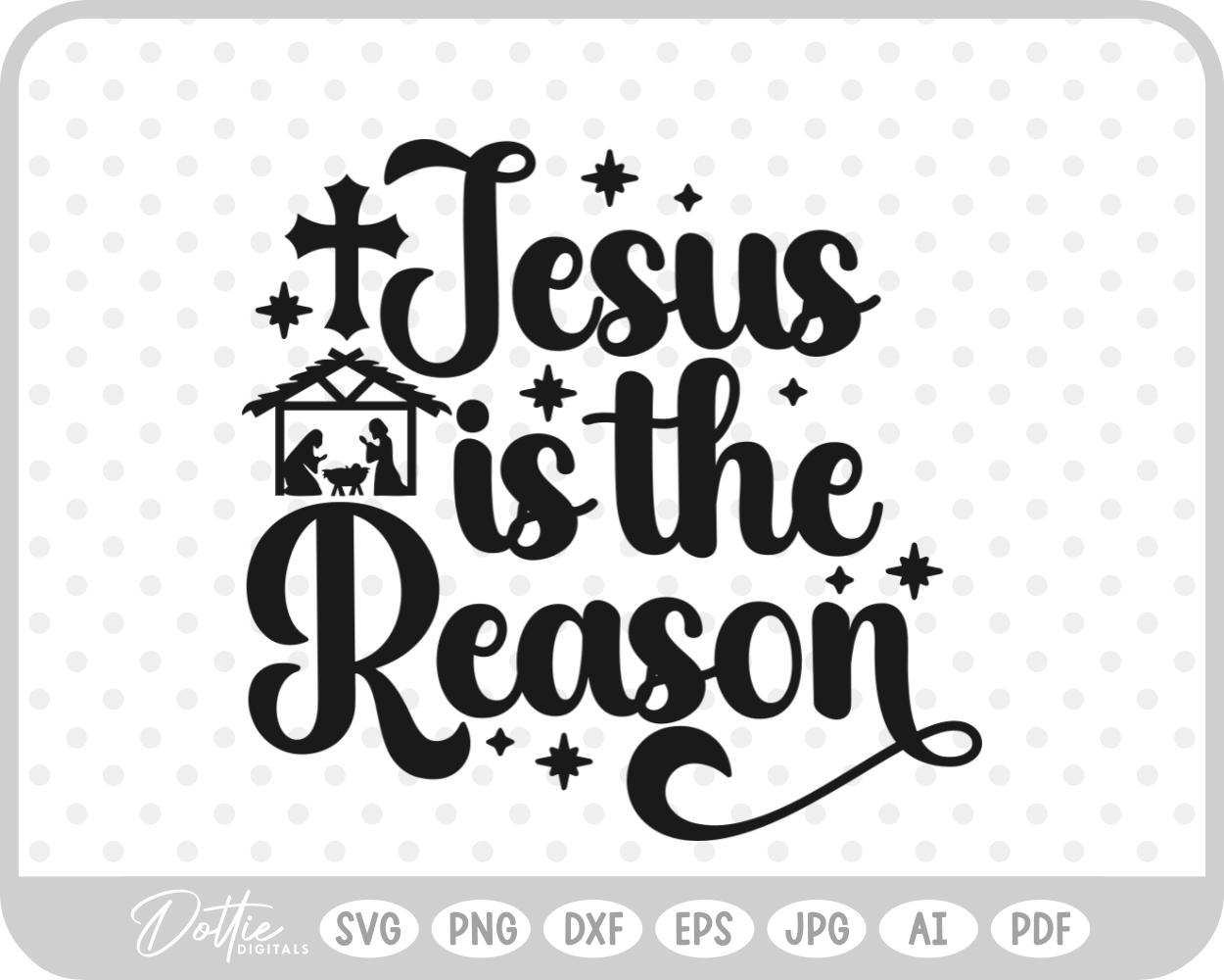 Jesus is the Reason Nativity Christmas Quote Script SVG PNG DXF – Cricut Silhouette Cutting File