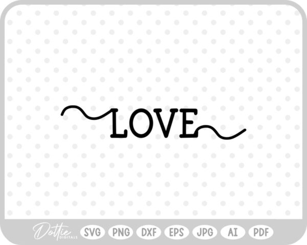Love Script Pretty Text SVG PNG DXF – Cricut Silhouette Cutting File