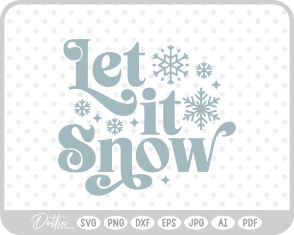 Let It Snow Christmas Winter Quote Text Script SVG PNG DXF – Cricut Silhouette Cutting File