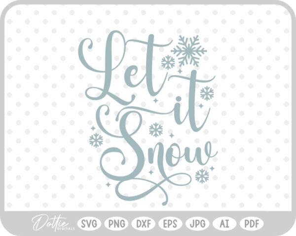 Let It Snow Christmas Winter Quote Text Script SVG PNG DXF – Cricut Silhouette Cutting File