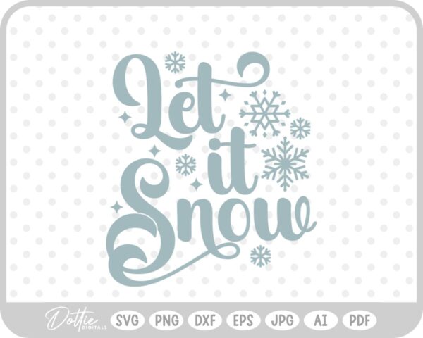 Let It Snow Christmas Winter Quote Text Script SVG PNG DXF – Cricut Silhouette Cutting File