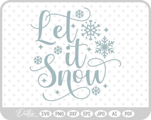 Let It Snow Christmas Winter Quote Text Script SVG PNG DXF – Cricut Silhouette Cutting File