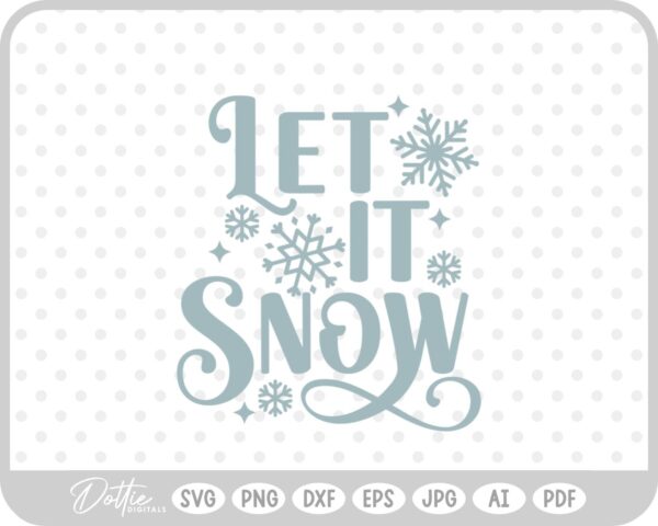 Let It Snow Christmas Winter Quote Text Script SVG PNG DXF – Cricut Silhouette Cutting File