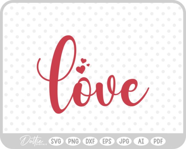 Love Script Text Valentine's Day Quote SVG PNG DXF – Cricut Silhouette Cutting File