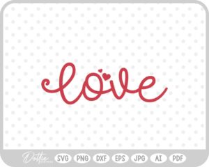 Love Script Text Valentine's Day Quote SVG PNG DXF – Cricut Silhouette Cutting File