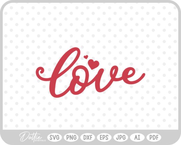 Love Script Text Valentine's Day Quote SVG PNG DXF – Cricut Silhouette Cutting File