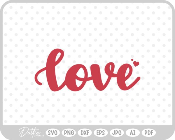 Love Script Text Valentine's Day Quote SVG PNG DXF – Cricut Silhouette Cutting File