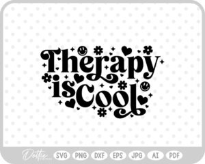 Therapy is Cool Mental Health Quote Text Words SVG PNG DXF – Cricut Silhouette Cutting File