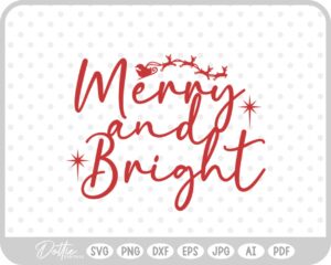 Merry And Bright Christmas Santa Quote Text Script SVG PNG DXF – Cricut Silhouette Cutting File