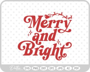 Merry And Bright Christmas Santa Quote Text Script SVG PNG DXF – Cricut Silhouette Cutting File