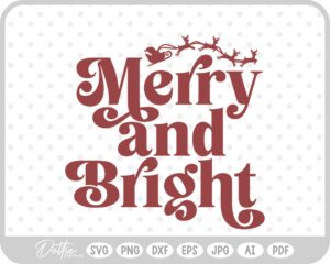 Merry And Bright Christmas Santa Quote Text Script SVG PNG DXF – Cricut Silhouette Cutting File