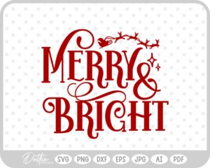 Merry And Bright Christmas Santa Quote Text Script SVG PNG DXF – Cricut Silhouette Cutting File