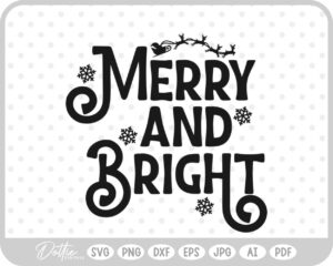 Merry And Bright Christmas Santa Quote Text Script SVG PNG DXF – Cricut Silhouette Cutting File