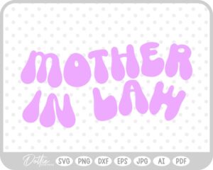 Mother in Law SVG PNG DXF – Cricut Silhouette Cutting File