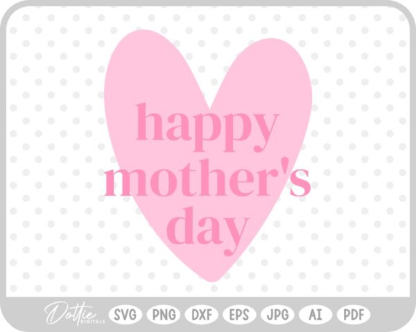 Happy Mother's Day Classic Text on Heart SVG PNG DXF – Cricut Silhouette Cutting File