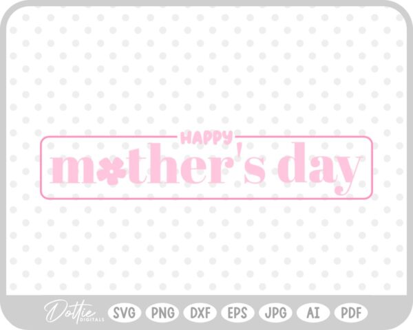 Happy Mother's Day SVG PNG DXF – Cricut Silhouette Cutting File