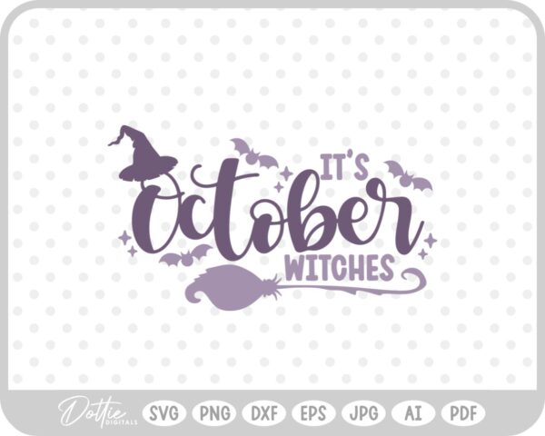 It's October Witches Autumn Month Halloween SVG PNG DXF – Cricut Silhouette Cutting File