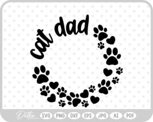 Cat Kitten Dada Dada Daddy Pet Owner Animal Lover SVG PNG DXF – Cricut Silhouette Cutting File