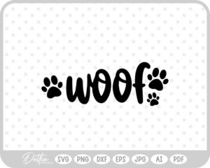 Woof Puppy Dog Pet Mom Dad Animal Lover Pets Dogs SVG PNG DXF – Cricut Silhouette Cutting File
