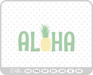 Pineapple Aloha SVG PNG DXF – Cricut Silhouette Cutting File