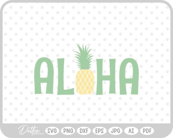 Pineapple Aloha SVG PNG DXF – Cricut Silhouette Cutting File