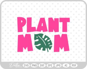 Plant Mom Tropical Leaf SVG PNG DXF – Cricut Silhouette Cutting File