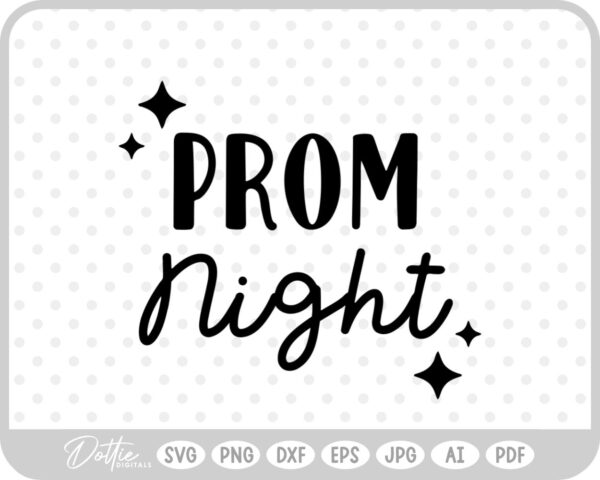 Prom Night SVG PNG DXF – Cricut Silhouette Cutting File