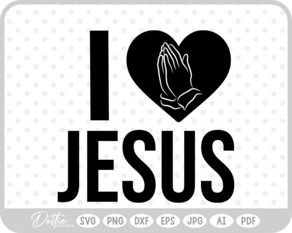 I Love Jesus Heart Christian Prayer Hands SVG PNG DXF – Cricut Silhouette Cutting File