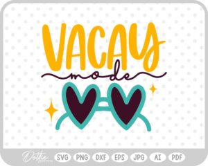 Vacay Mode Vacation Summer SVG PNG DXF – Cricut Silhouette Cutting File