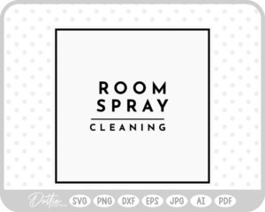 Room Spray Minimal Cleaning Label SVG PNG DXF – Cricut Silhouette Cutting File