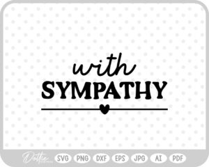 With Sympathy Heart Underline SVG PNG DXF – Cricut Silhouette Cutting File