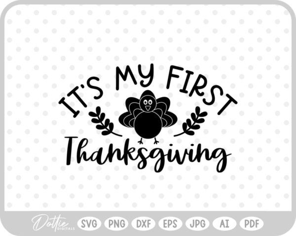 My First Thanksgiving Quote SVG PNG DXF – Cricut Silhouette Cutting File