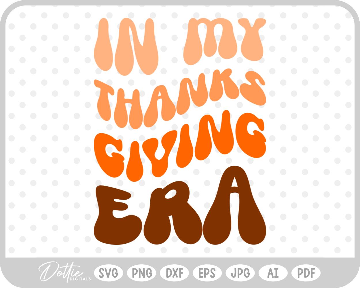 In My Thanks Giving Era Text Words Wavy Quote Script SVG PNG DXF – Cricut Silhouette Cutting File