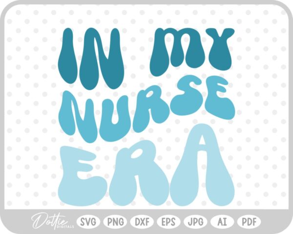 Nurse In My Era Text Words Wavy Quote Scripts SVG PNG DXF – Cricut Silhouette Cutting File