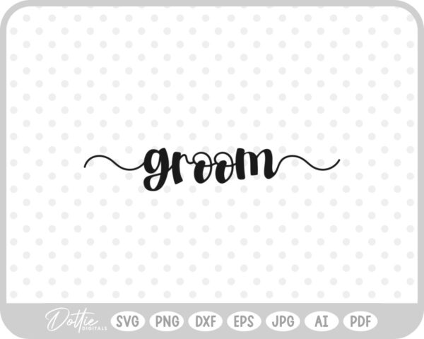 Groom, Wedding Sign SVG PNG DXF – Cricut Silhouette Cutting File