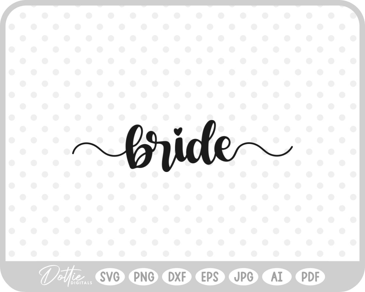 Bride, Wedding Sign SVG PNG DXF – Cricut Silhouette Cutting File