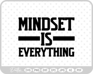 Mindset is Everything Quote Weights Gym Dumbbell Fitness SVG PNG DXF – Cricut Silhouette Cutting File