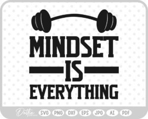 Mindset is Everything Quote Weights Gym Dumbbell Fitness SVG PNG DXF – Cricut Silhouette Cutting File