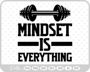 Mindset is Everything Quote Weights Gym Dumbbell Fitness SVG PNG DXF – Cricut Silhouette Cutting File