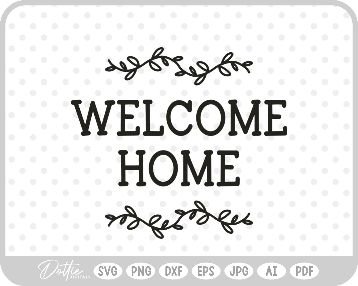 Welcome Home Text Sign House SVG PNG DXF – Cricut Silhouette Cutting File