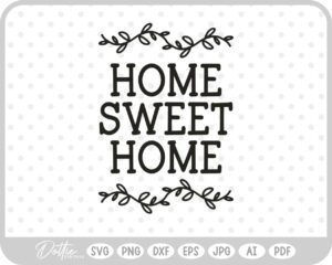 Home Sweet Home Hand Drawn SVG PNG DXF – Cricut Silhouette Cutting File