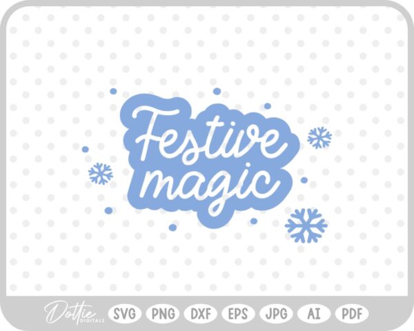 Festive Magic Quote Script Christmas SVG PNG DXF – Cricut Silhouette Cutting File