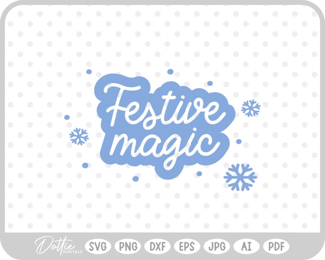 Festive Magic Quote Script Christmas SVG PNG DXF – Cricut Silhouette Cutting File
